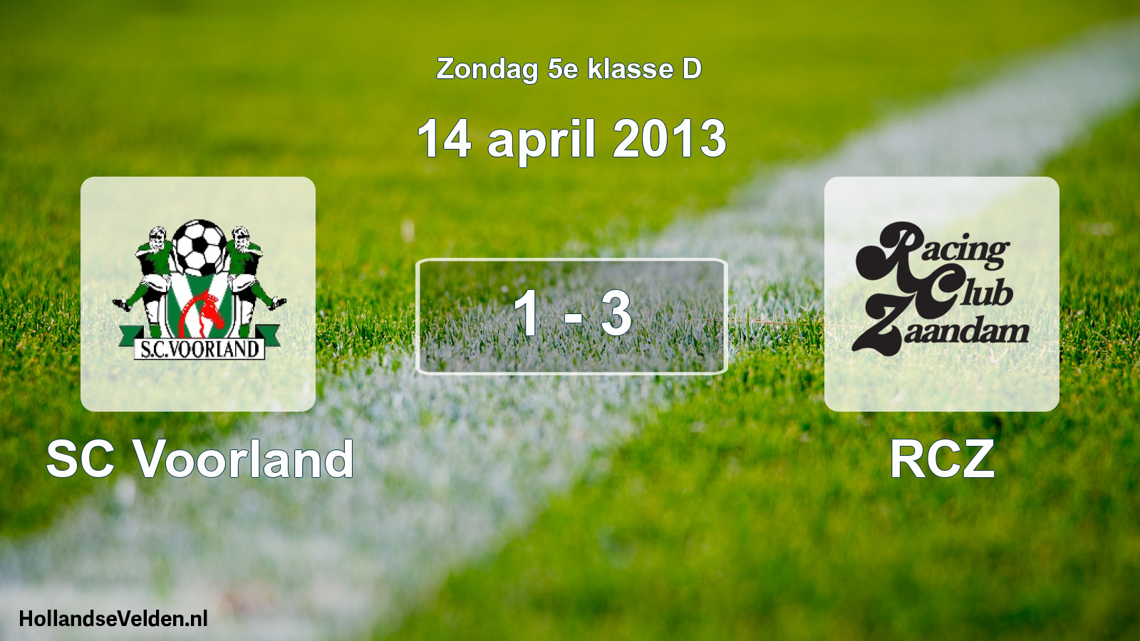 Total number of matches played: SC Voorland - RCZ 1 - 3 (14 April 2013)