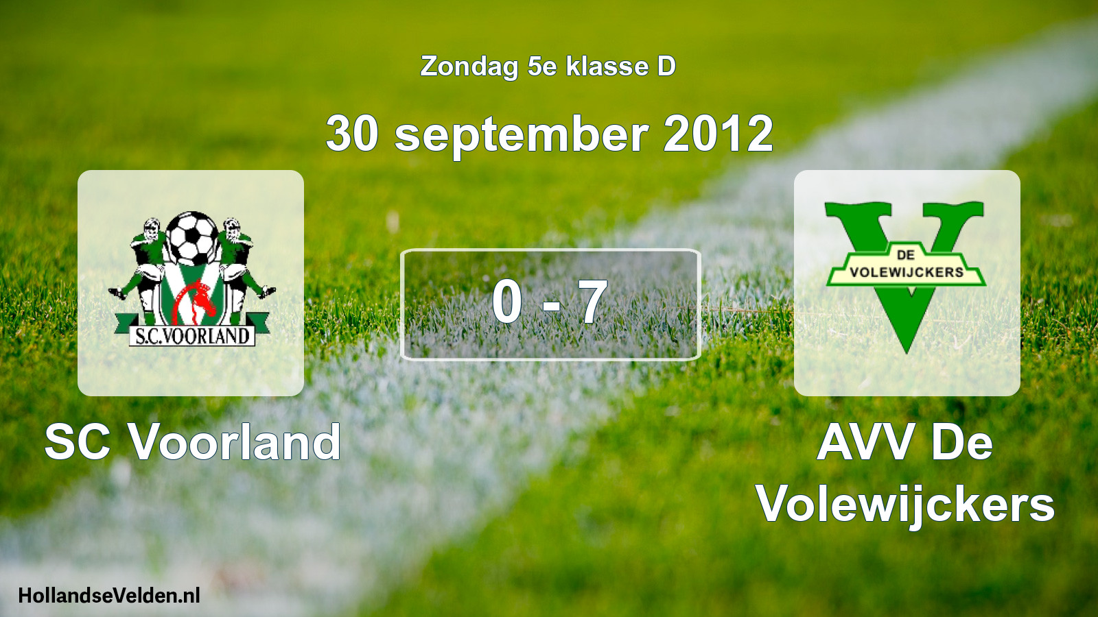 Total number of matches played: SC Voorland - AVV De Volewijckers 0 - 7 (30 September 2012)