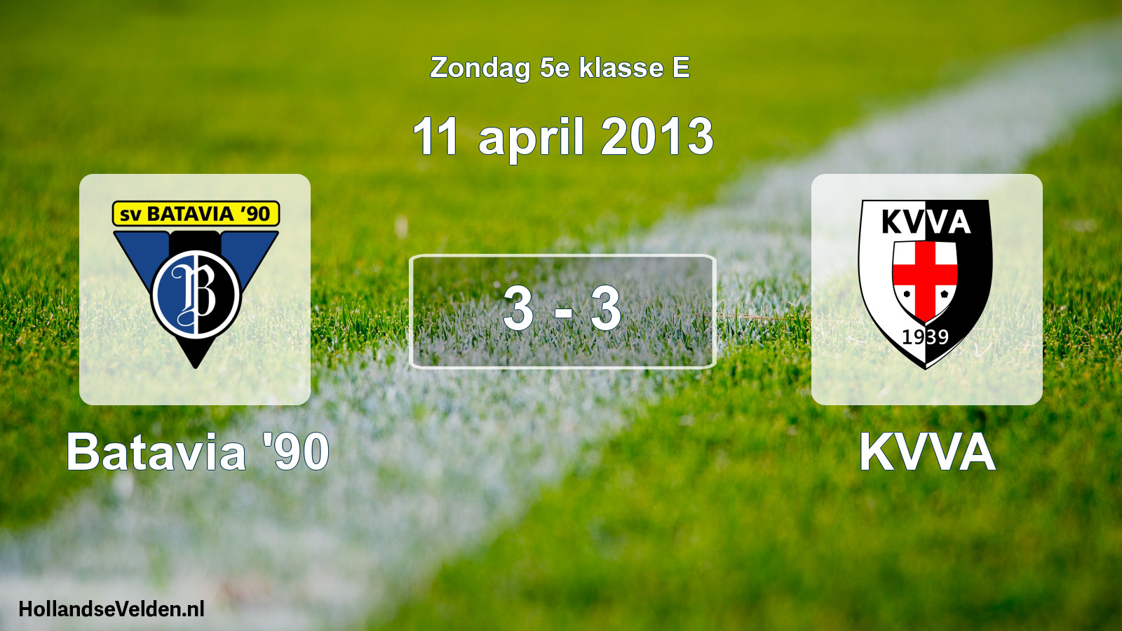 Total number of matches played: Batavia '90 - KVVA 3 - 3 (11 April 2013)