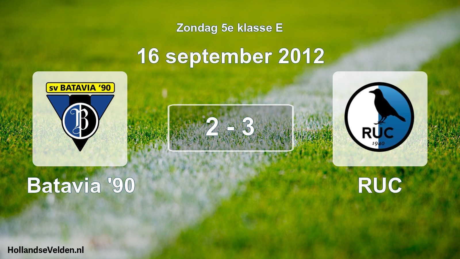 Total number of matches played: Batavia '90 - RUC 2 - 3 (16 September 2012)