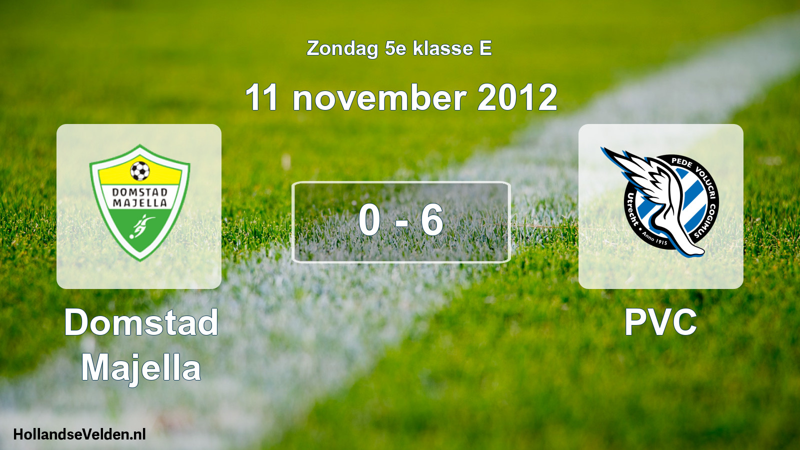 Total number of matches played: Domstad Majella - PVC 0 - 6 (11 November 2012)