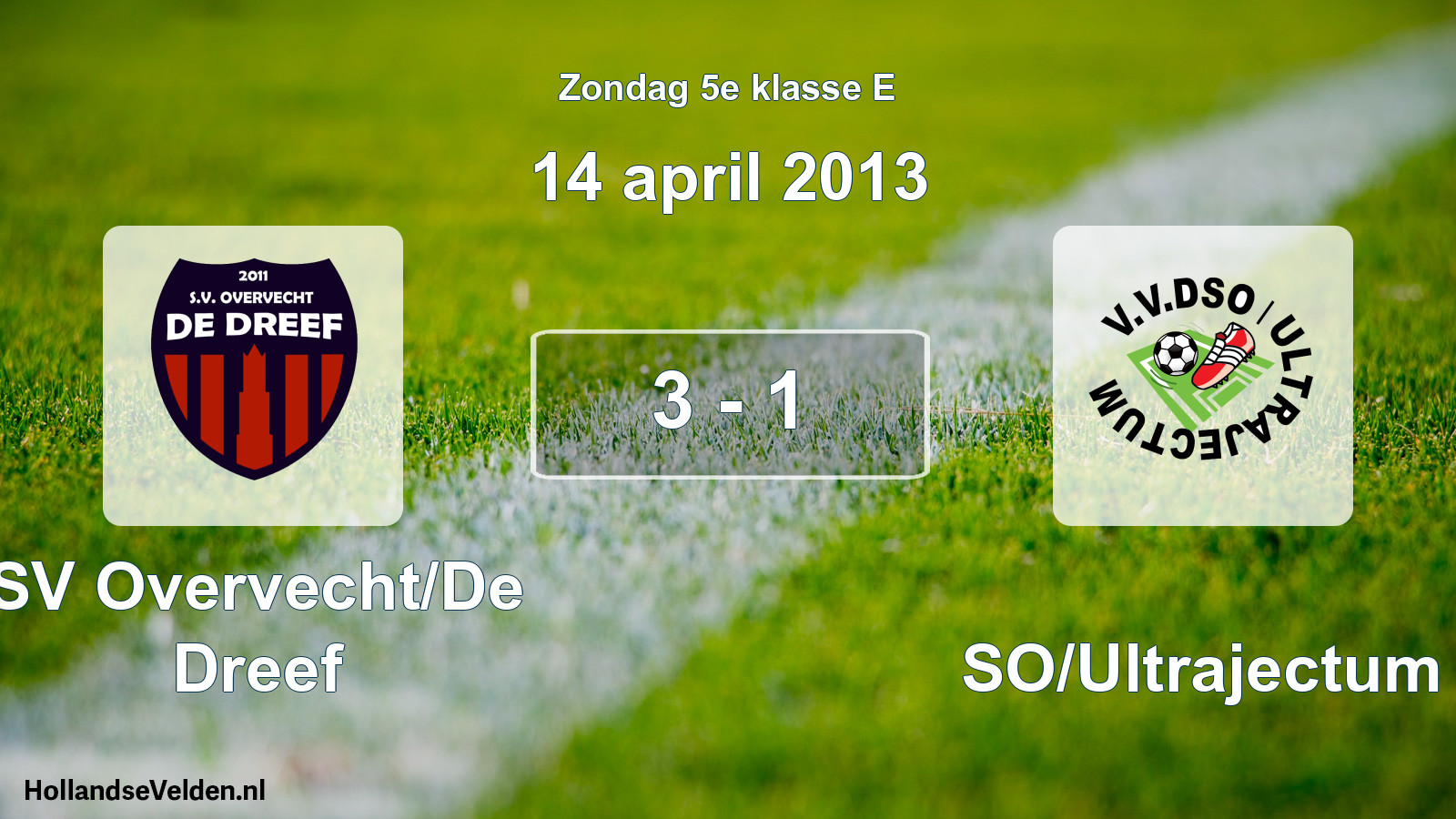 Total number of matches played: SV Overvecht/De Dreef - DSO/Ultrajectum 3 - 1 (14 April 2013)