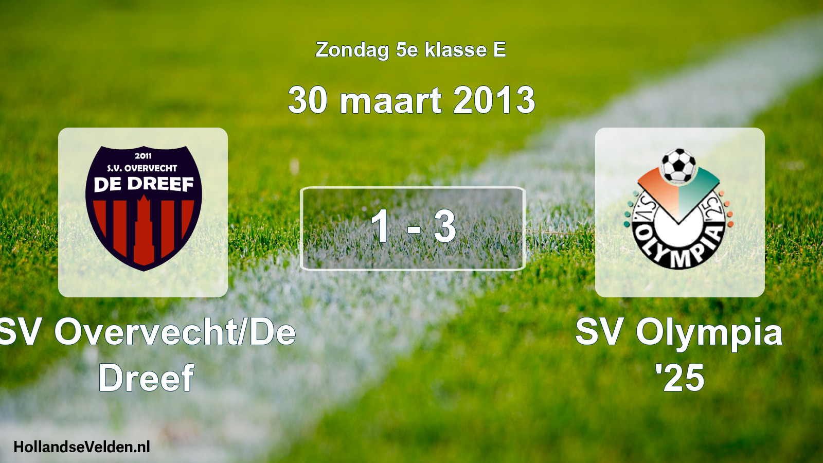 Total number of matches played: SV Overvecht/De Dreef - SV Olympia '25 1 - 3 (30 March 2013)