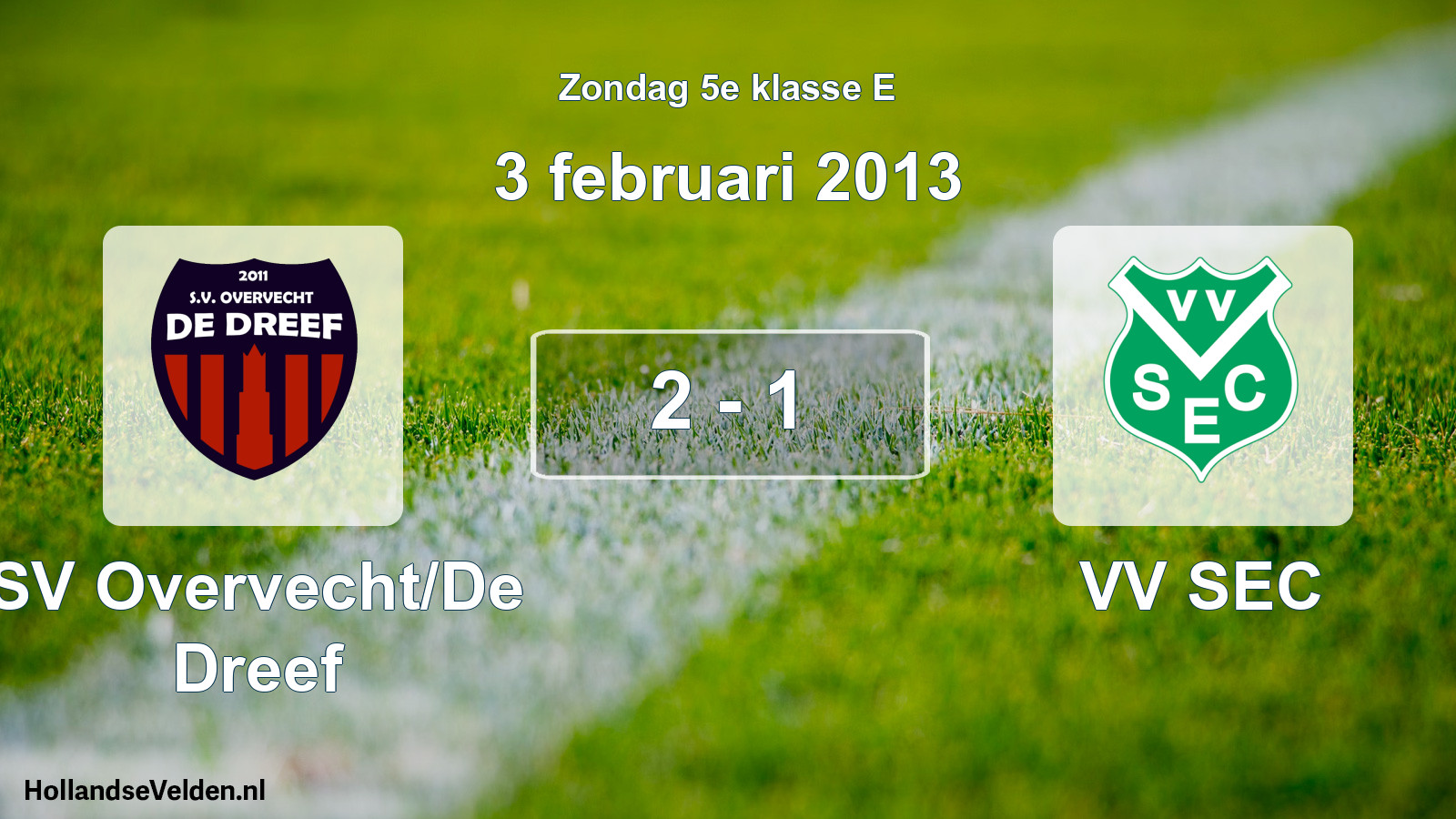 Total number of matches played: SV Overvecht/De Dreef - VV SEC 2 - 1 (3 February 2013)