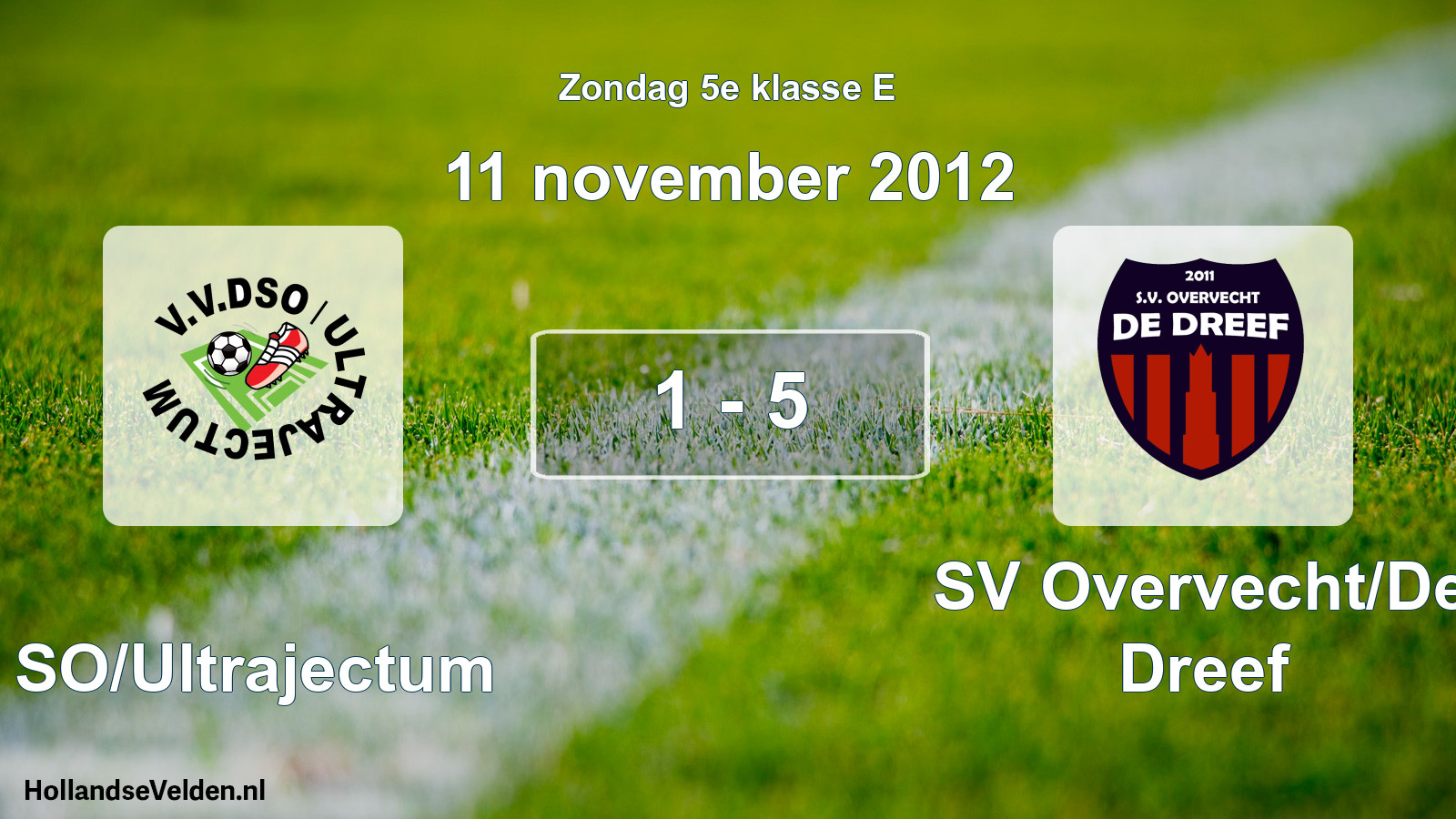 Total number of matches played: DSO/Ultrajectum - SV Overvecht/De Dreef 1 - 5 (11 November 2012)