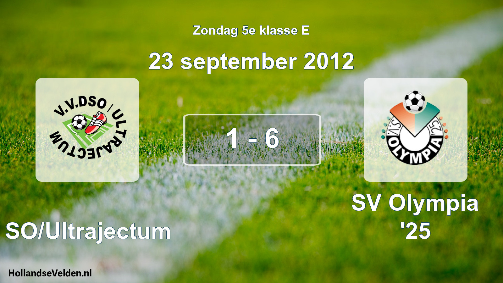Total number of matches played: DSO/Ultrajectum - SV Olympia '25 1 - 6 (23 September 2012)