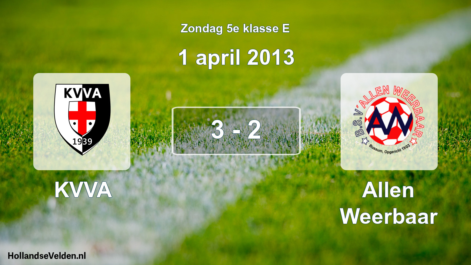 Total number of matches played: KVVA - Allen Weerbaar 3 - 2 (1 April 2013)