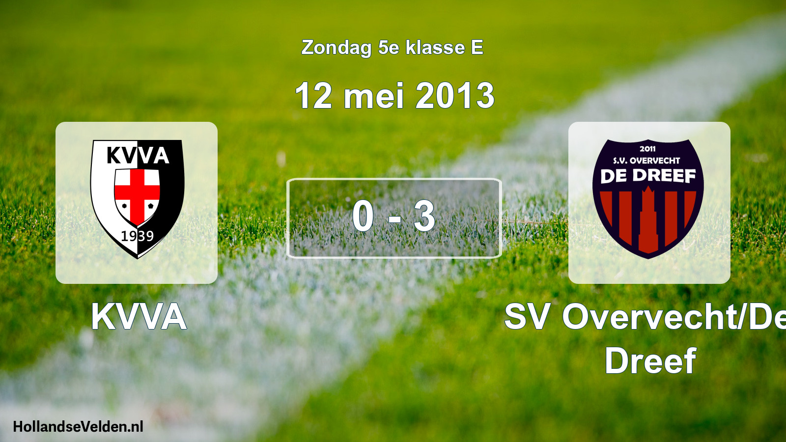 Total number of matches played: KVVA - SV Overvecht/De Dreef 0 - 3 (12 May 2013)