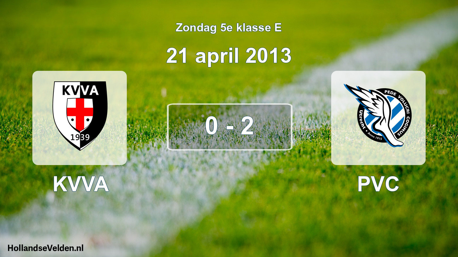 Total number of matches played: KVVA - PVC 0 - 2 (21 April 2013)