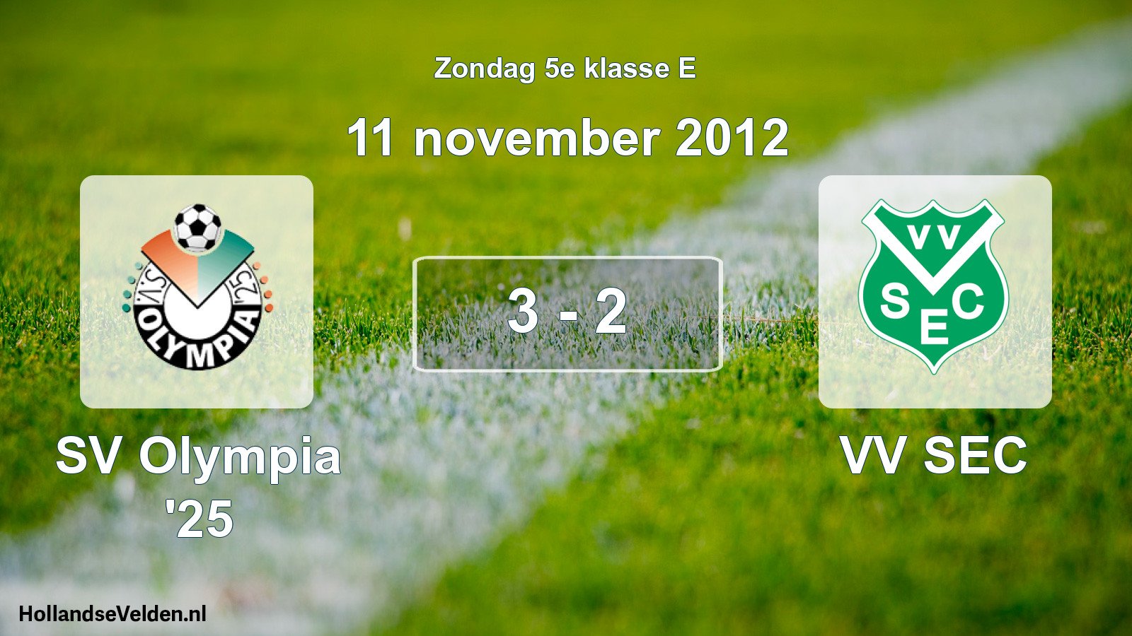 Total number of matches played: SV Olympia '25 - VV SEC 3 - 2 (11 November 2012)