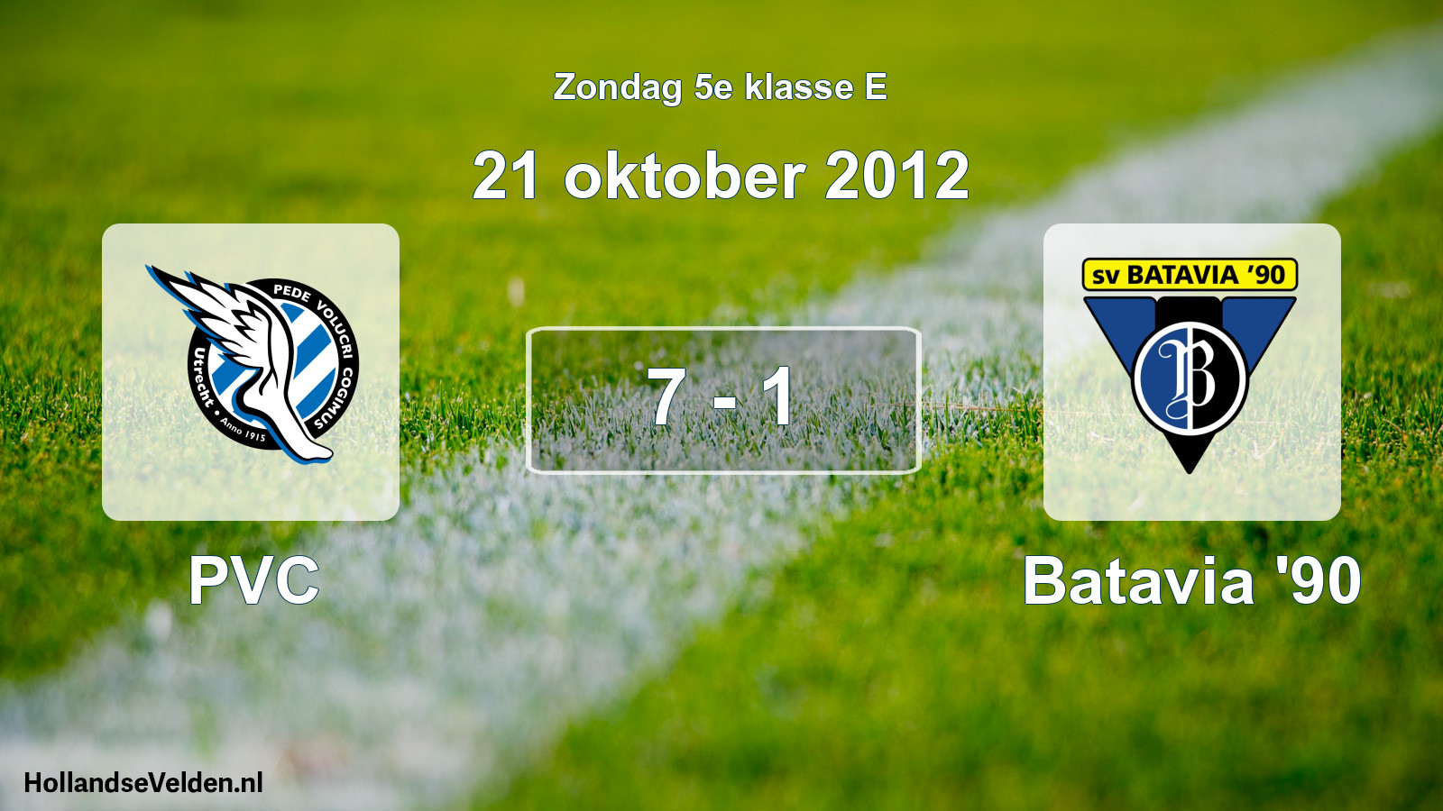 Total number of matches played: PVC - Batavia '90 7 - 1 (21 October 2012)