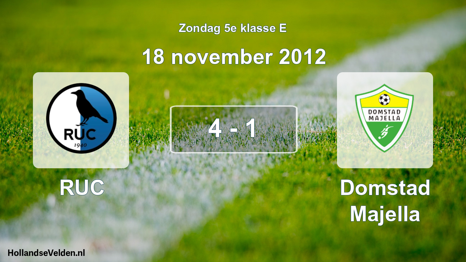 Total number of matches played: RUC - Domstad Majella 4 - 1 (18 November 2012)