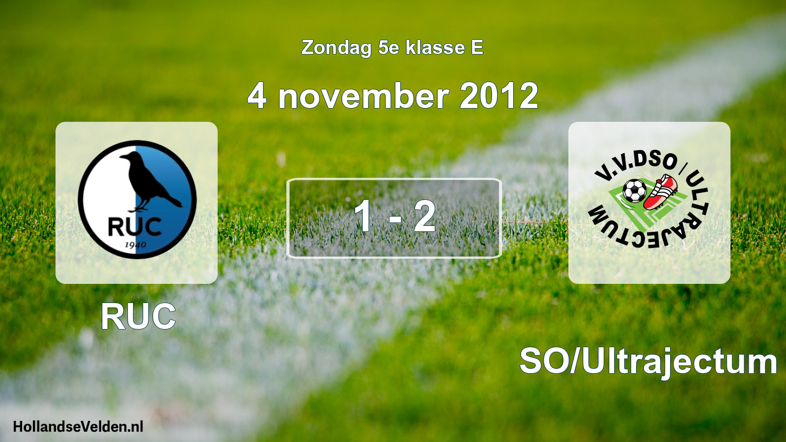 Total number of matches played: RUC - DSO/Ultrajectum 1 - 2 (4 November 2012)