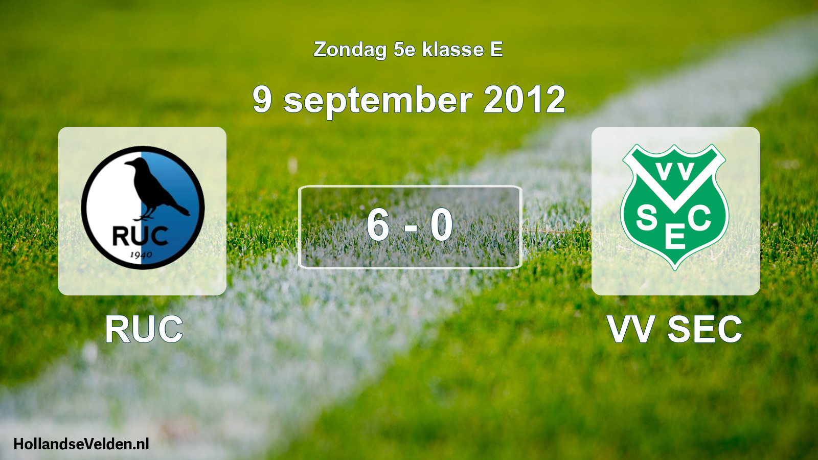 Total number of matches played: RUC - VV SEC 6 - 0 (9 September 2012)