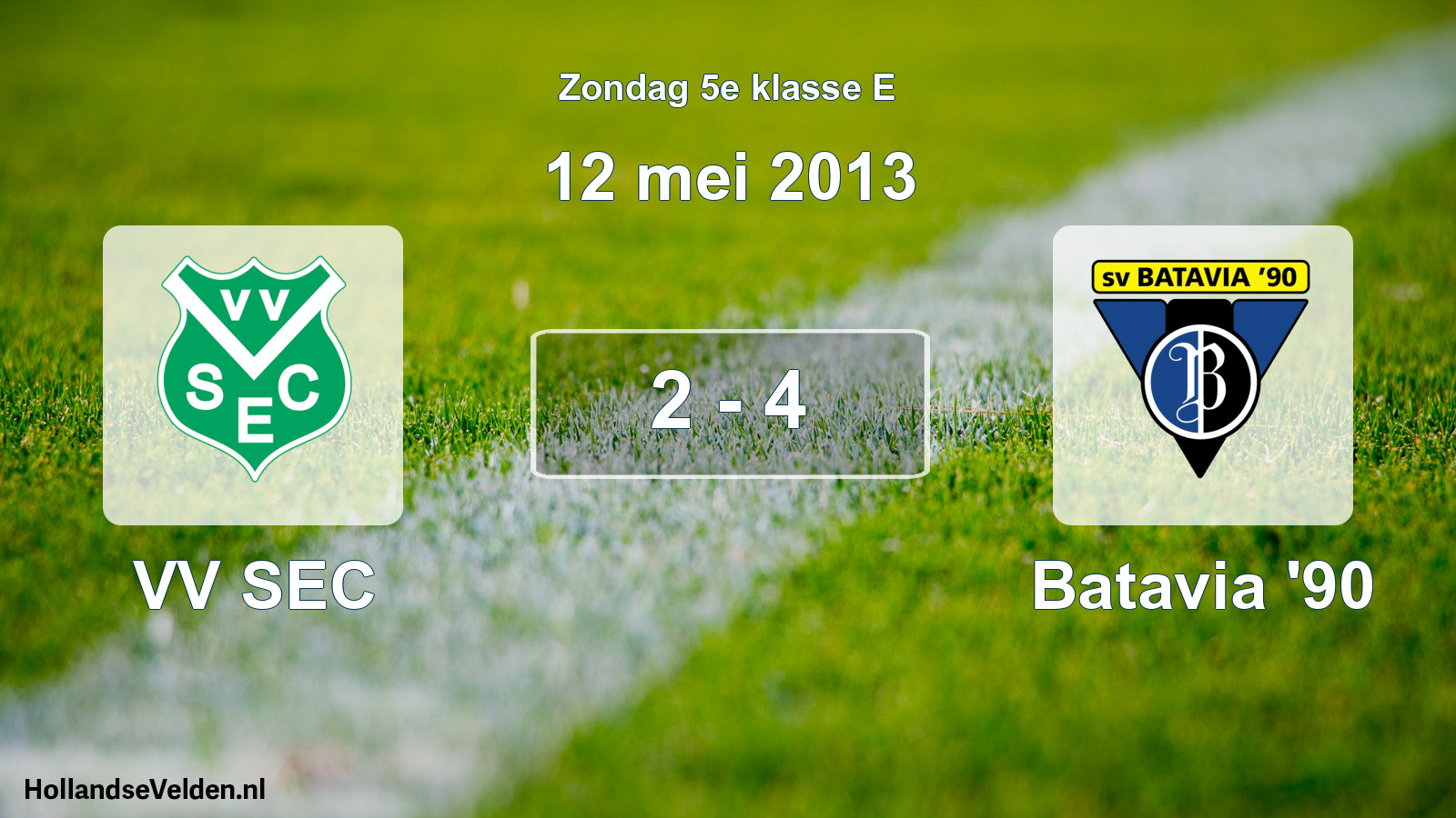 Total number of matches played: VV SEC - Batavia '90 2 - 4 (12 May 2013)