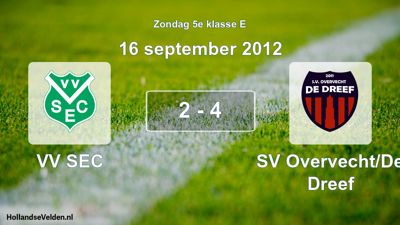 Total number of matches played: VV SEC - SV Overvecht/De Dreef 2 - 4 (16 September 2012)