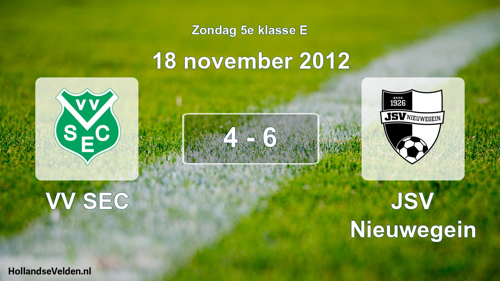 Total number of matches played: VV SEC - JSV Nieuwegein 4 - 6 (18 November 2012)