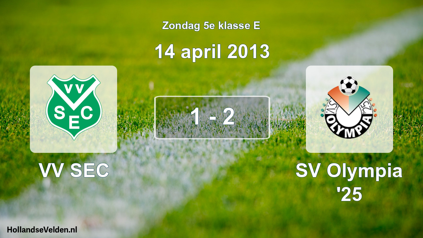 Total number of matches played: VV SEC - SV Olympia '25 1 - 2 (14 April 2013)