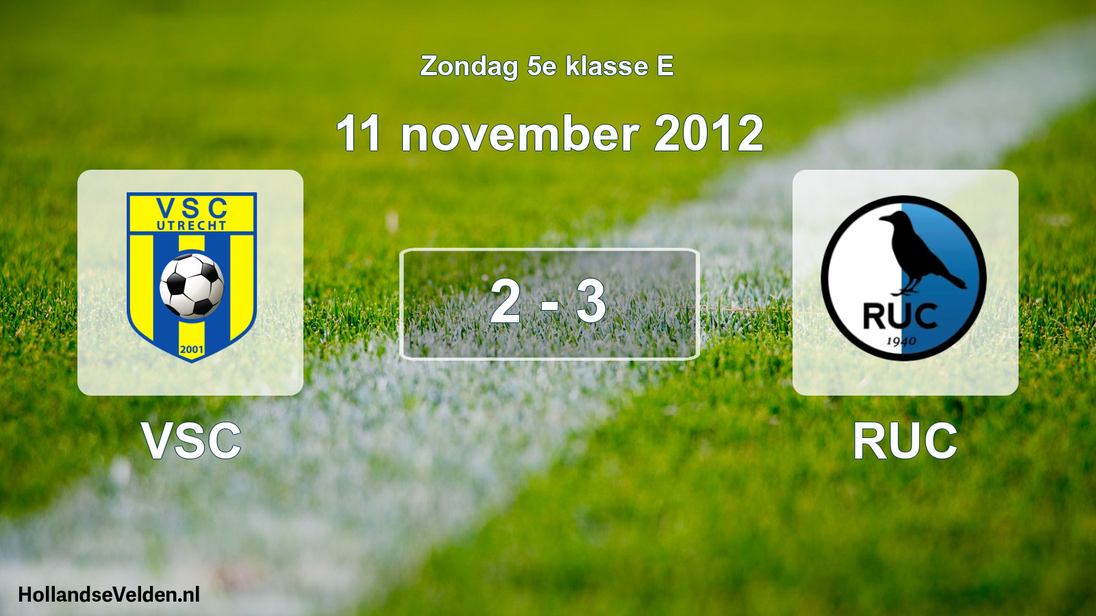 Total number of matches played: VSC - RUC 2 - 3 (11 November 2012)