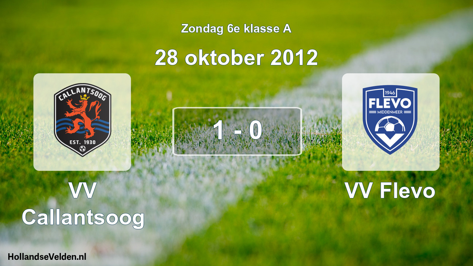 Total number of matches played: VV Callantsoog - VV Flevo 1 - 0 (28 October 2012)