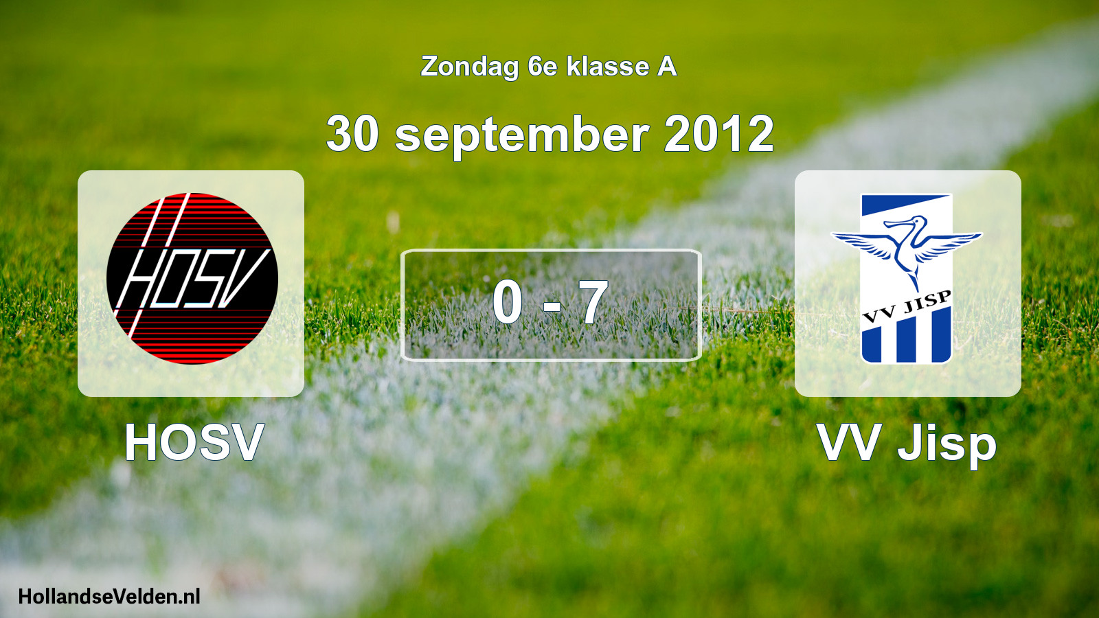 Total number of matches played: HOSV - VV Jisp 0 - 7 (30 September 2012)
