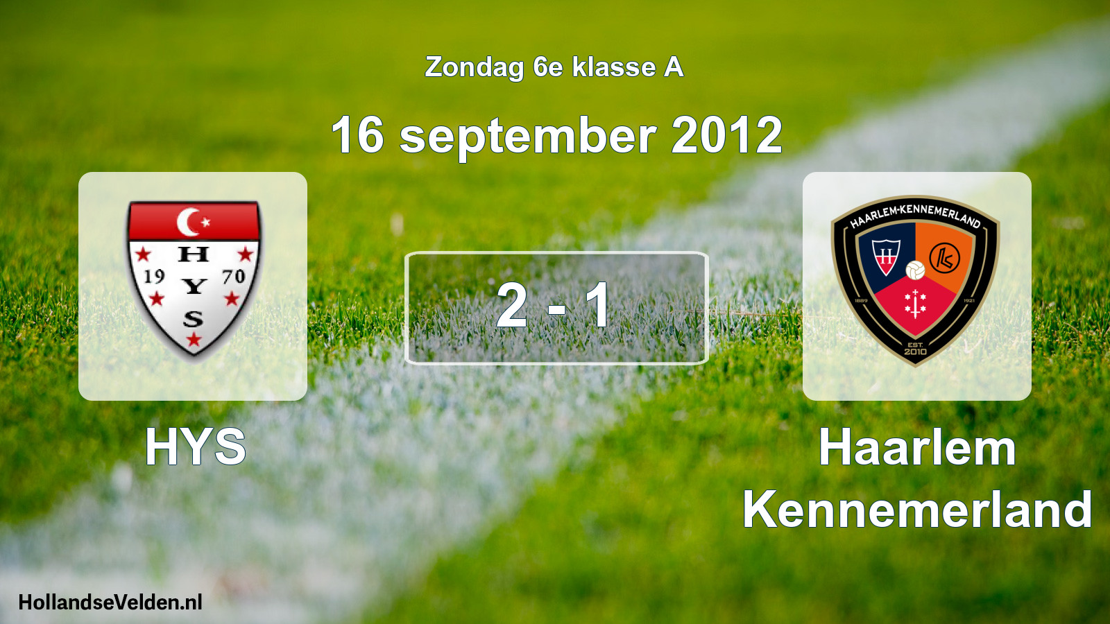 Total number of matches played: HYS - Haarlem Kennemerland 2 - 1 (16 September 2012)