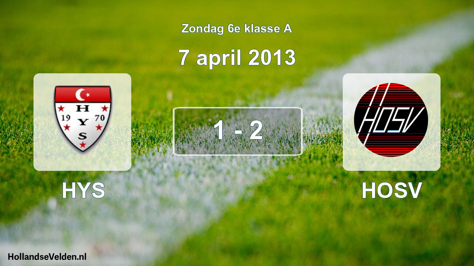 Total number of matches played: HYS - HOSV 1 - 2 (7 April 2013)