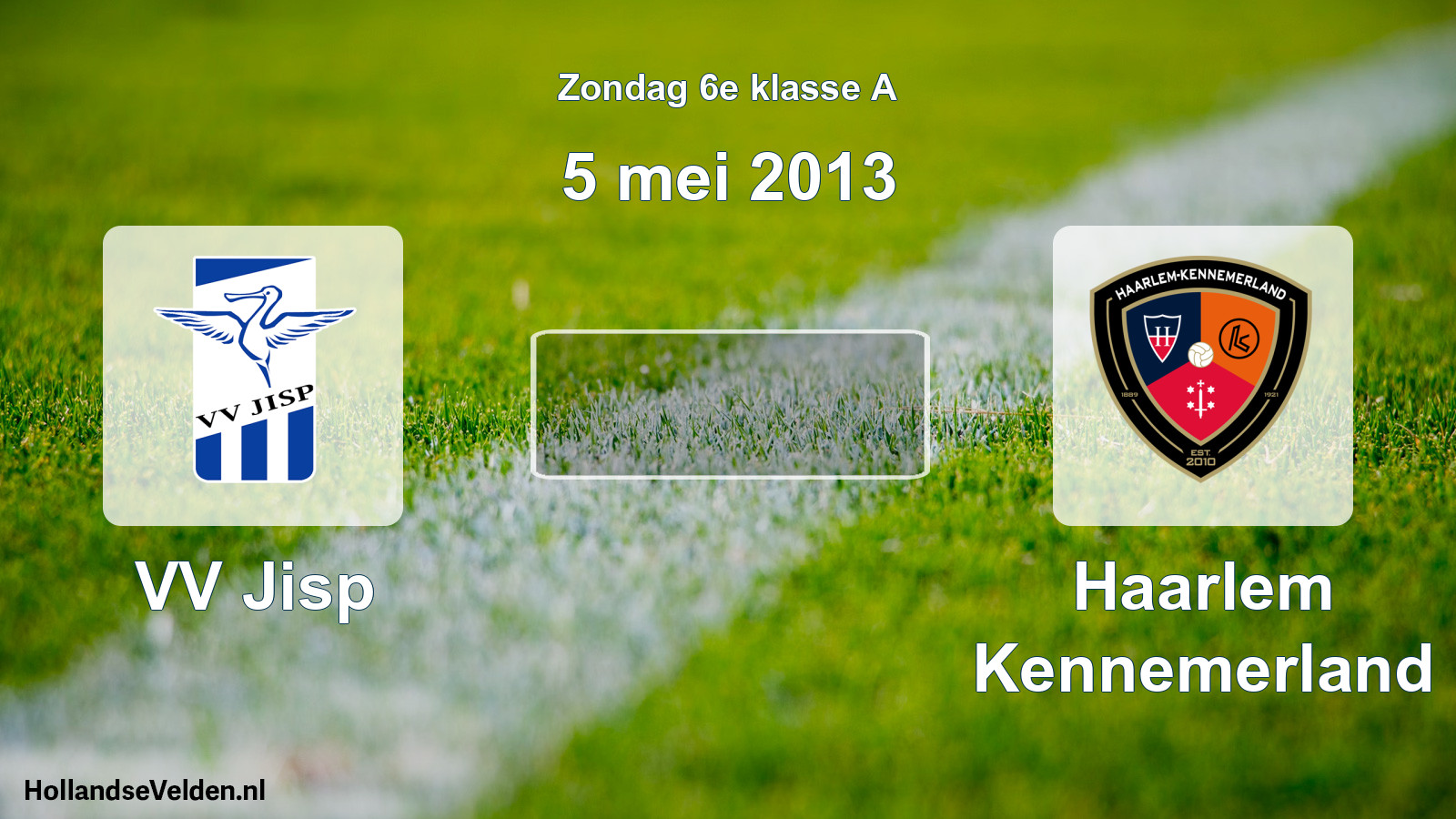 Scheduled Match: VV Jisp - Haarlem Kennemerland (5 May 2013)