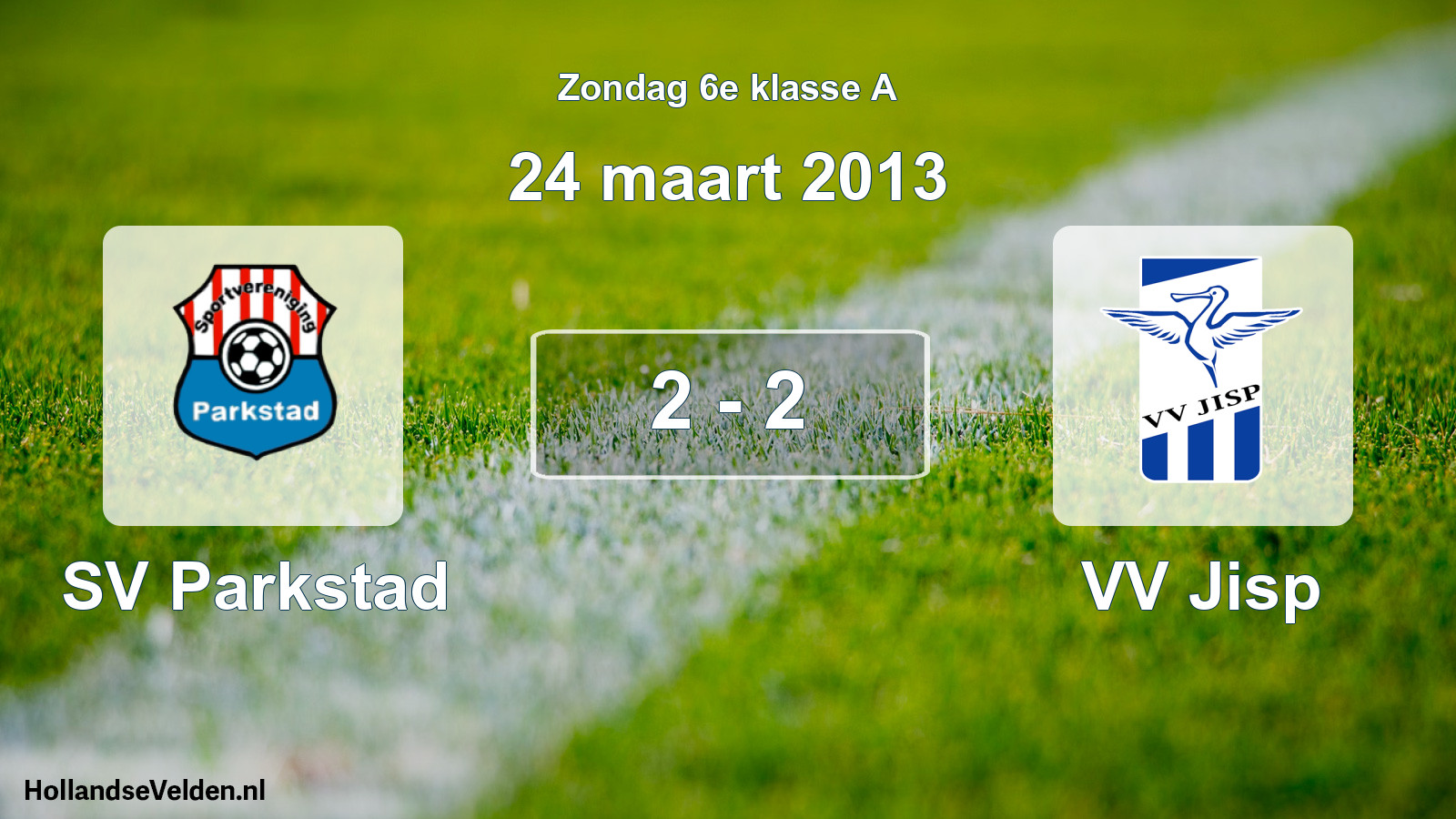 Total number of matches played: SV Parkstad - VV Jisp 2 - 2 (24 March 2013)