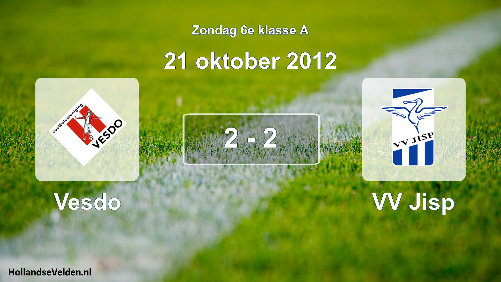 Total number of matches played: Vesdo - VV Jisp 2 - 2 (21 October 2012)