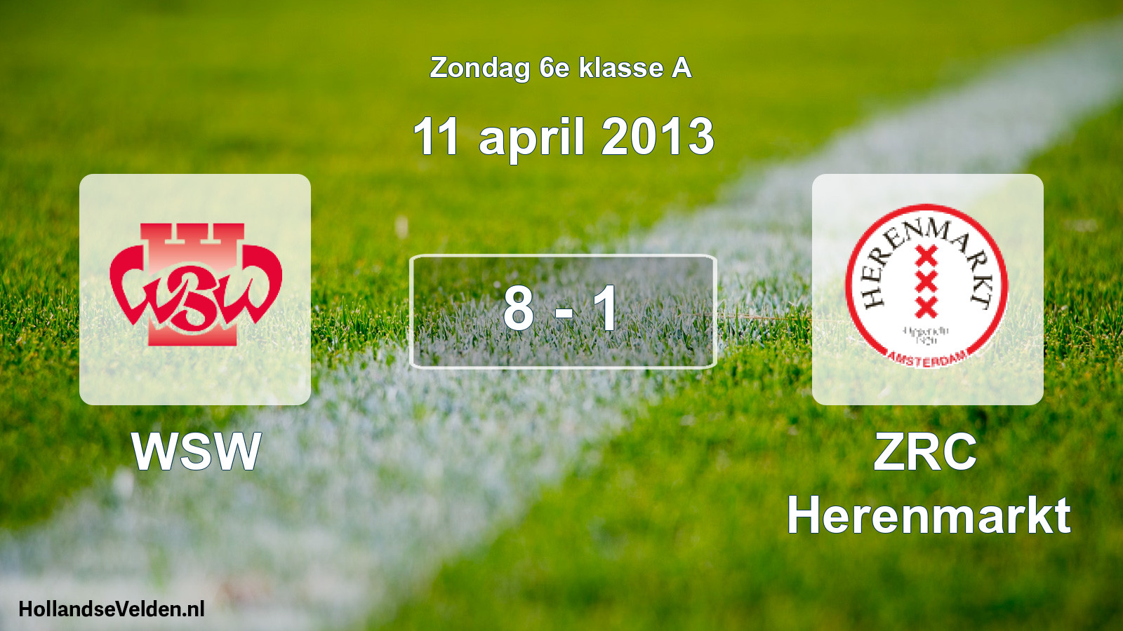 Total number of matches played: WSW - ZRC Herenmarkt 8 - 1 (11 April 2013)