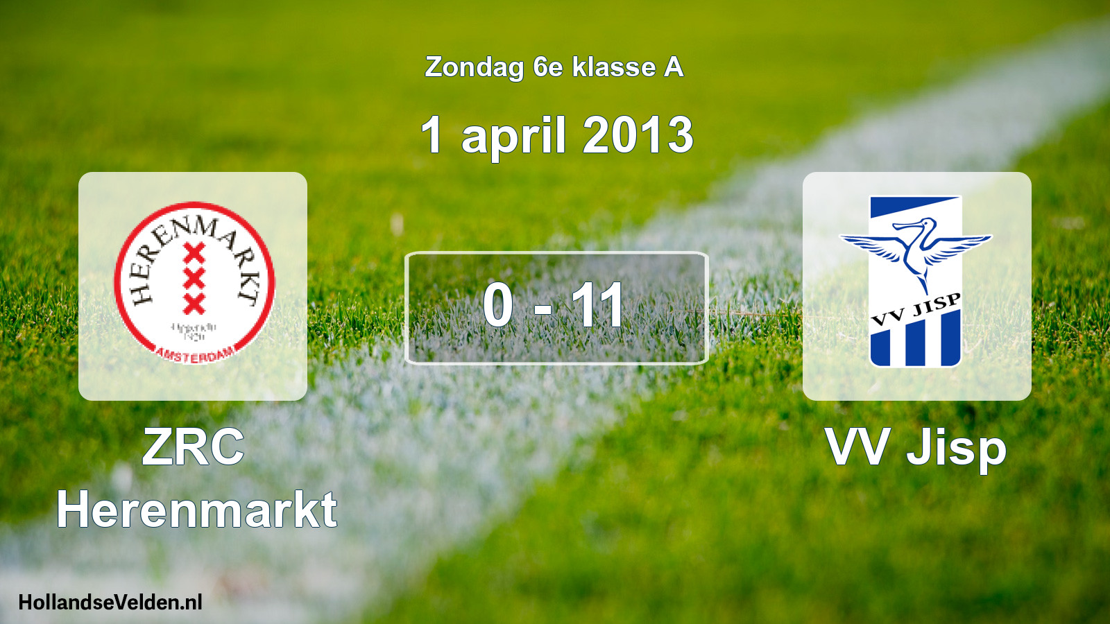 Total number of matches played: ZRC Herenmarkt - VV Jisp 0 - 11 (1 April 2013)