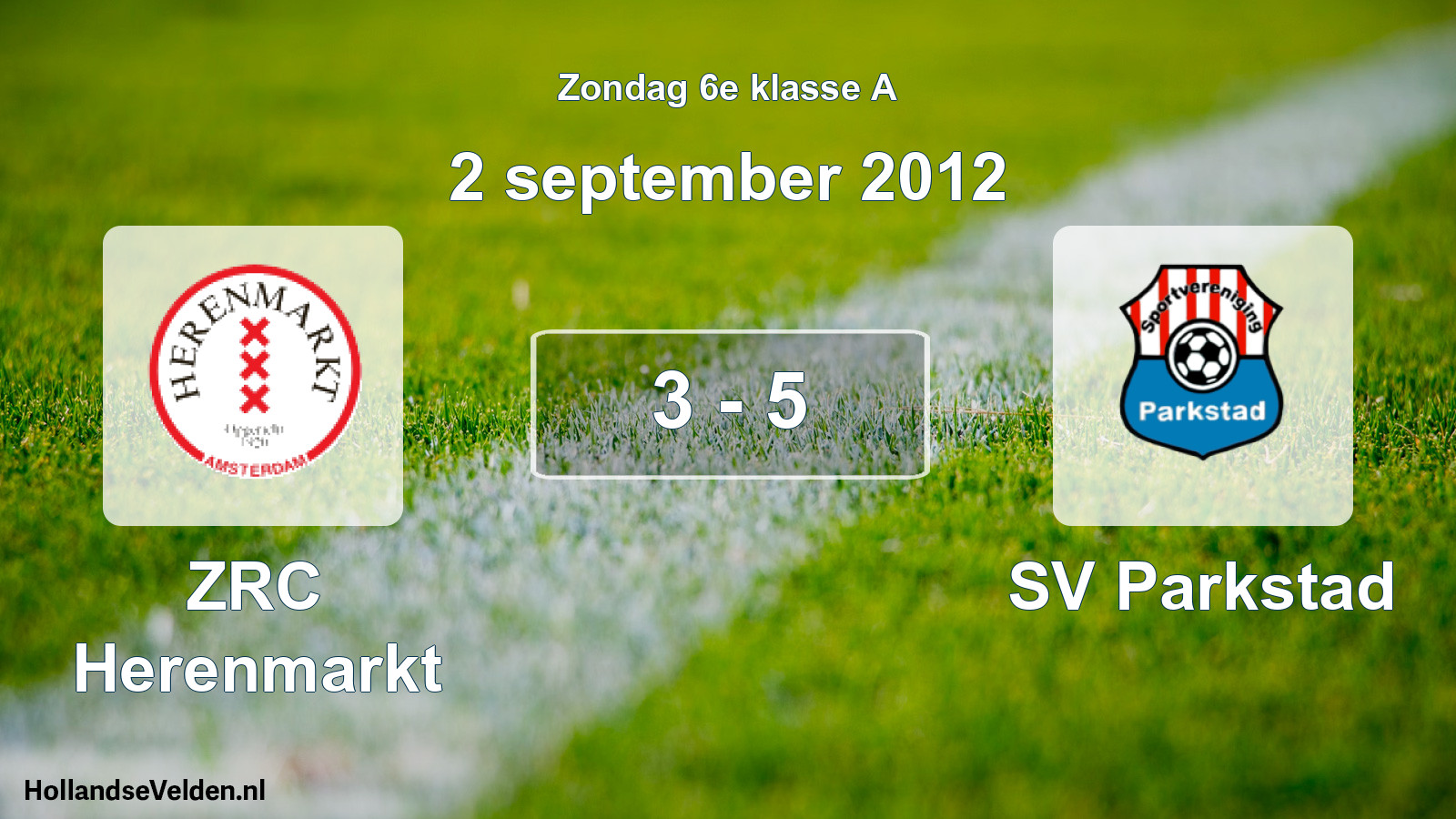 Total number of matches played: ZRC Herenmarkt - SV Parkstad 3 - 5 (2 September 2012)