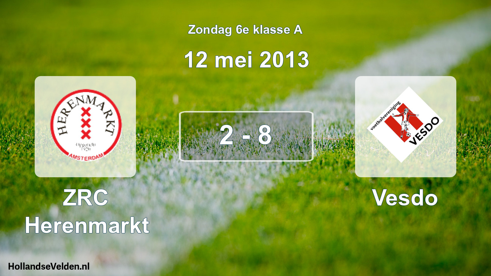 Total number of matches played: ZRC Herenmarkt - Vesdo 2 - 8 (12 May 2013)