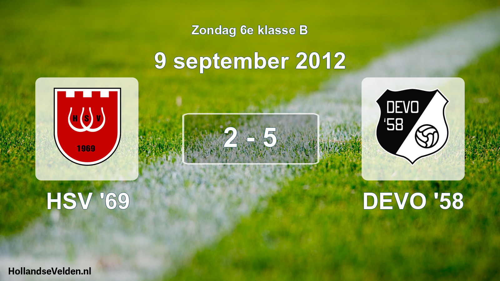 Total number of matches played: HSV '69 - DEVO '58 2 - 5 (9 September 2012)