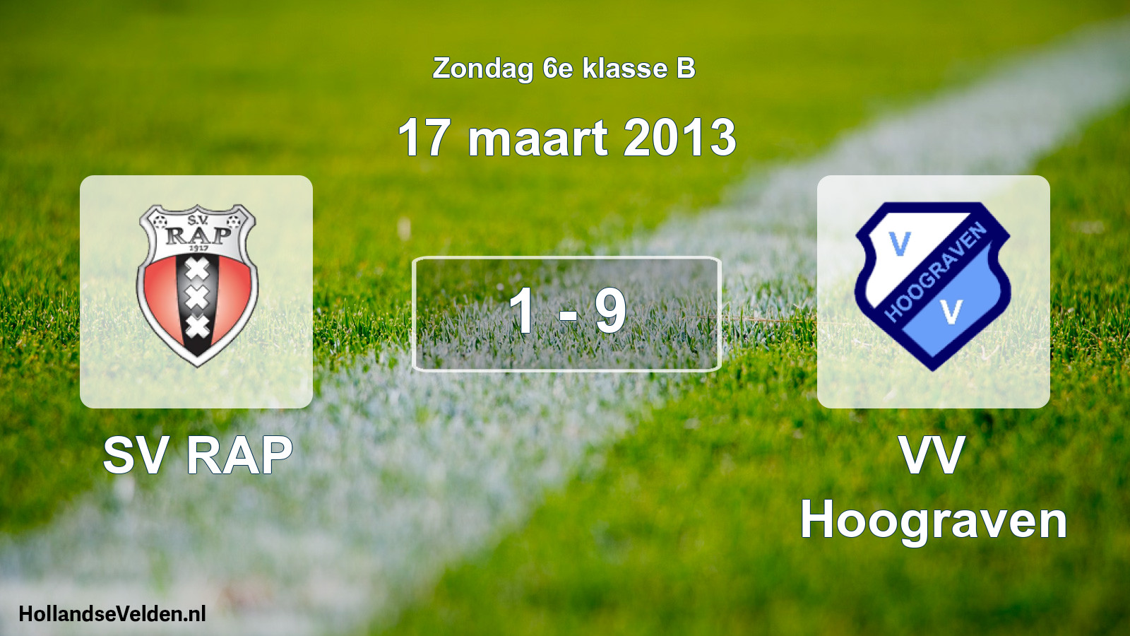 Total number of matches played: SV RAP - VV Hoograven 1 - 9 (17 March 2013)