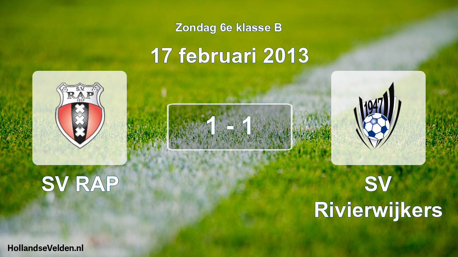 Total number of matches played: SV RAP - SV Rivierwijkers 1 - 1 (17 February 2013)