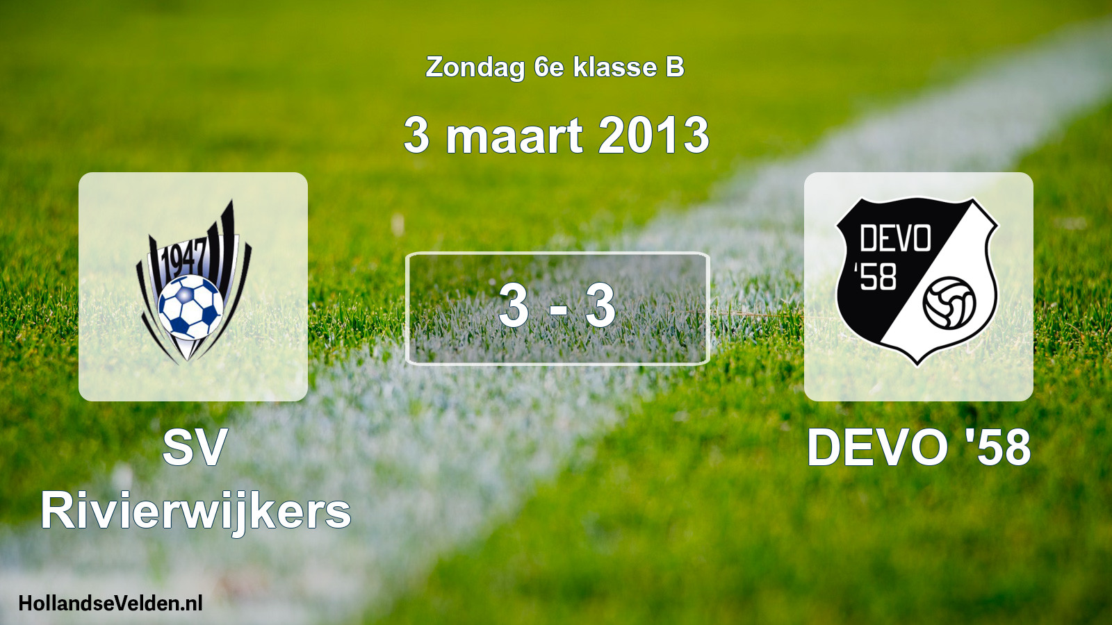 Total number of matches played: SV Rivierwijkers - DEVO '58 3 - 3 (3 March 2013)