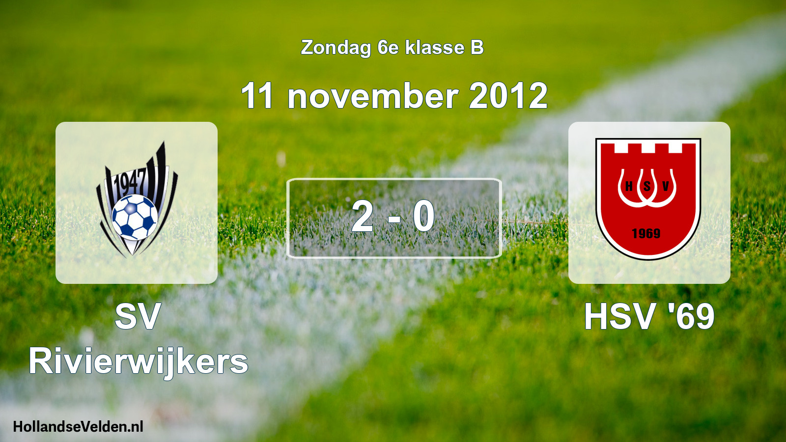 Total number of matches played: SV Rivierwijkers - HSV '69 2 - 0 (11 November 2012)