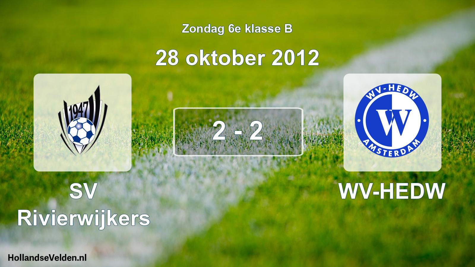 Total number of matches played: SV Rivierwijkers - WV-HEDW 2 - 2 (28 October 2012)