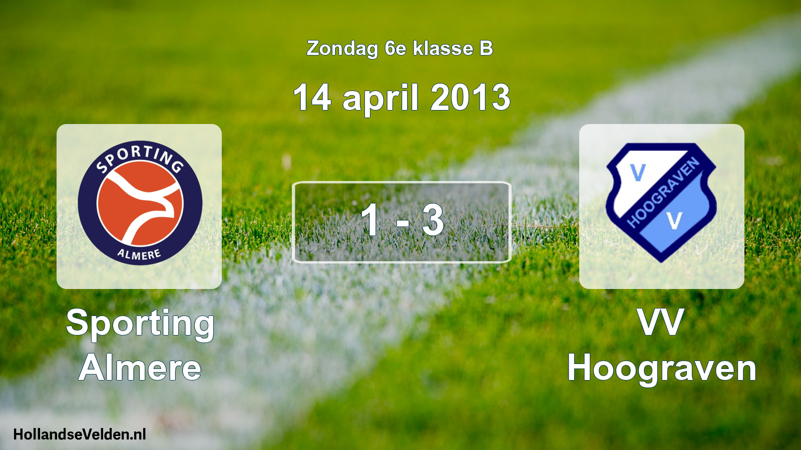 Total number of matches played: Sporting Almere - VV Hoograven 1 - 3 (14 April 2013)