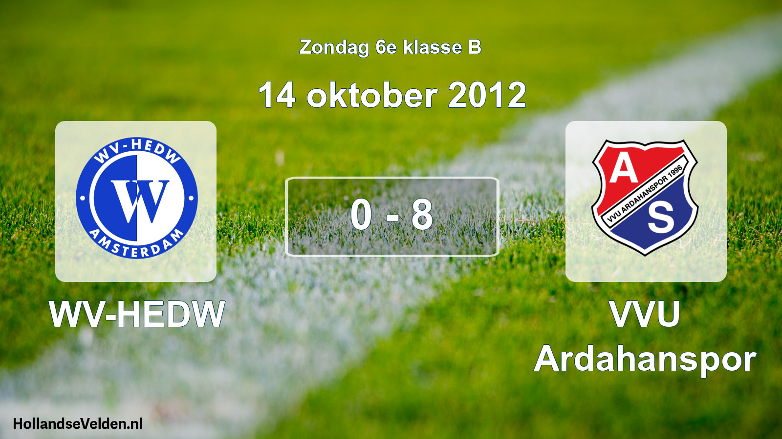 Total number of matches played: WV-HEDW - VVU Ardahanspor 0 - 8 (14 October 2012)