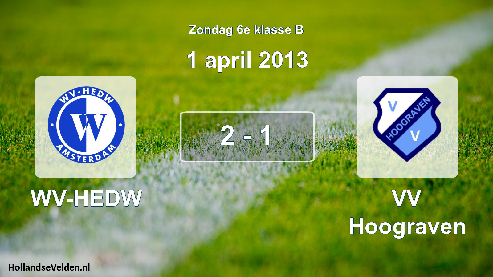 Total number of matches played: WV-HEDW - VV Hoograven 2 - 1 (1 April 2013)