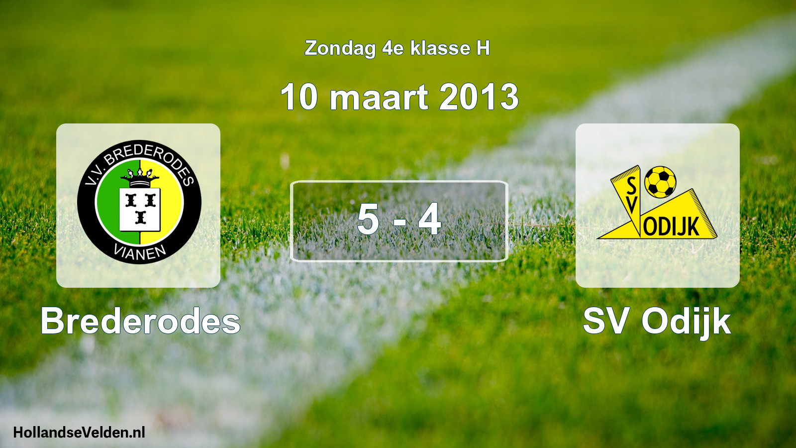 Total number of matches played: Brederodes - SV Odijk 5 - 4 (10 March 2013)