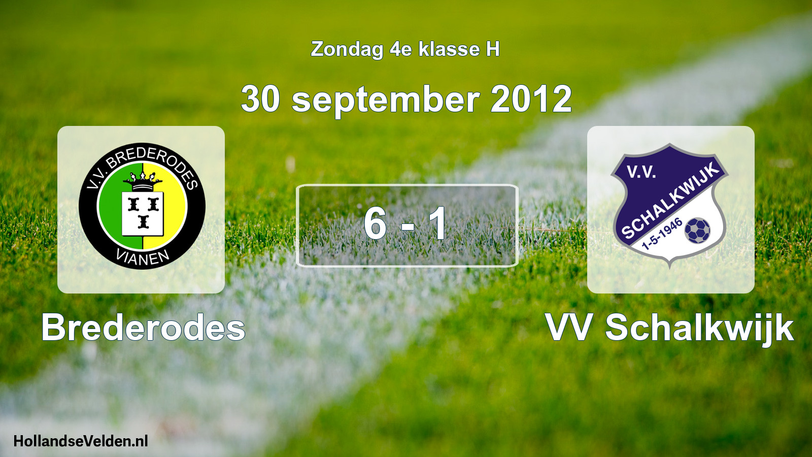 Total number of matches played: Brederodes - VV Schalkwijk 6 - 1 (30 September 2012)