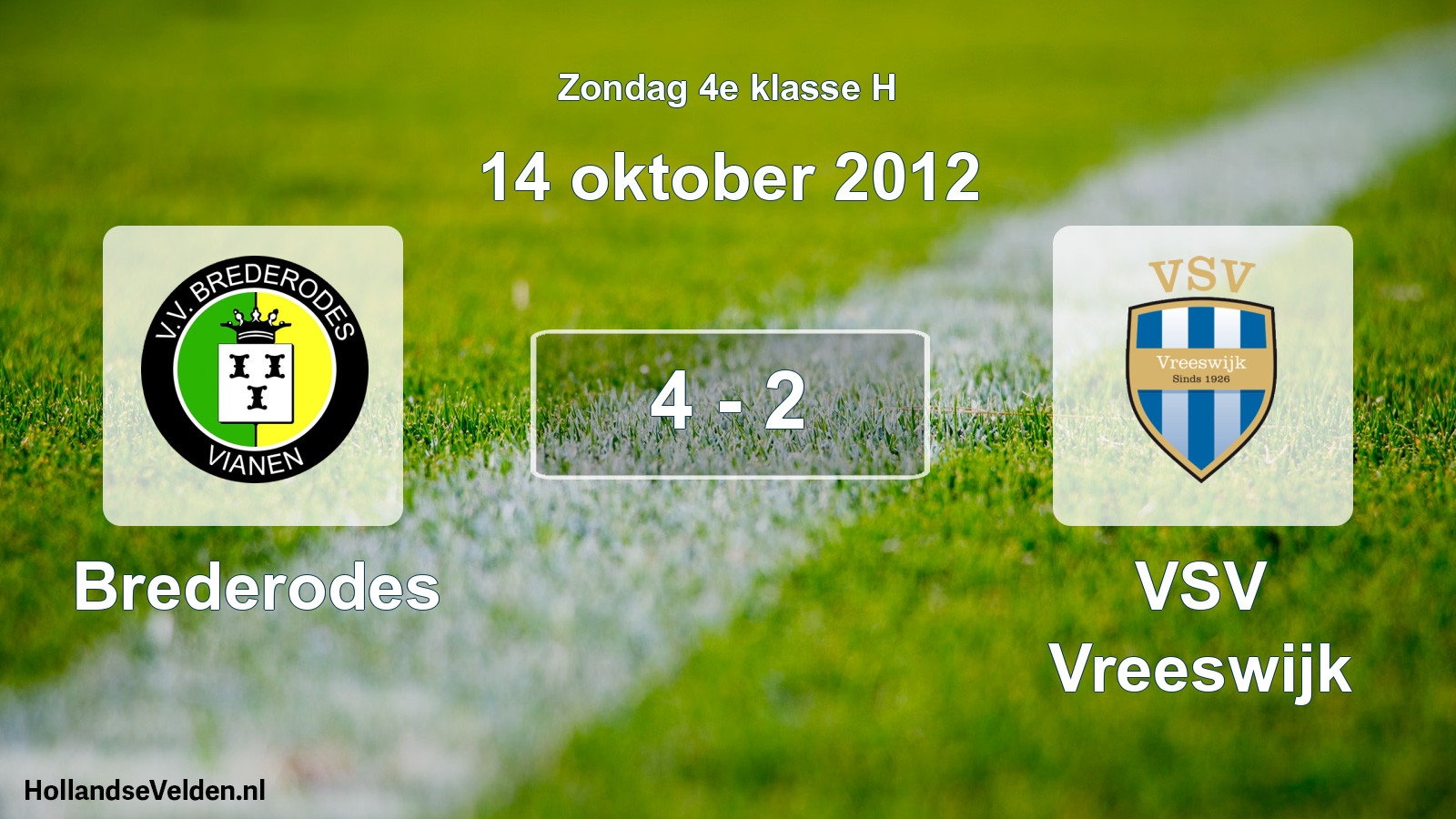 Total number of matches played: Brederodes - VSV Vreeswijk 4 - 2 (14 October 2012)
