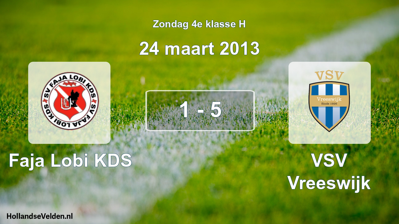 Total number of matches played: Faja Lobi KDS - VSV Vreeswijk 1 - 5 (24 March 2013)