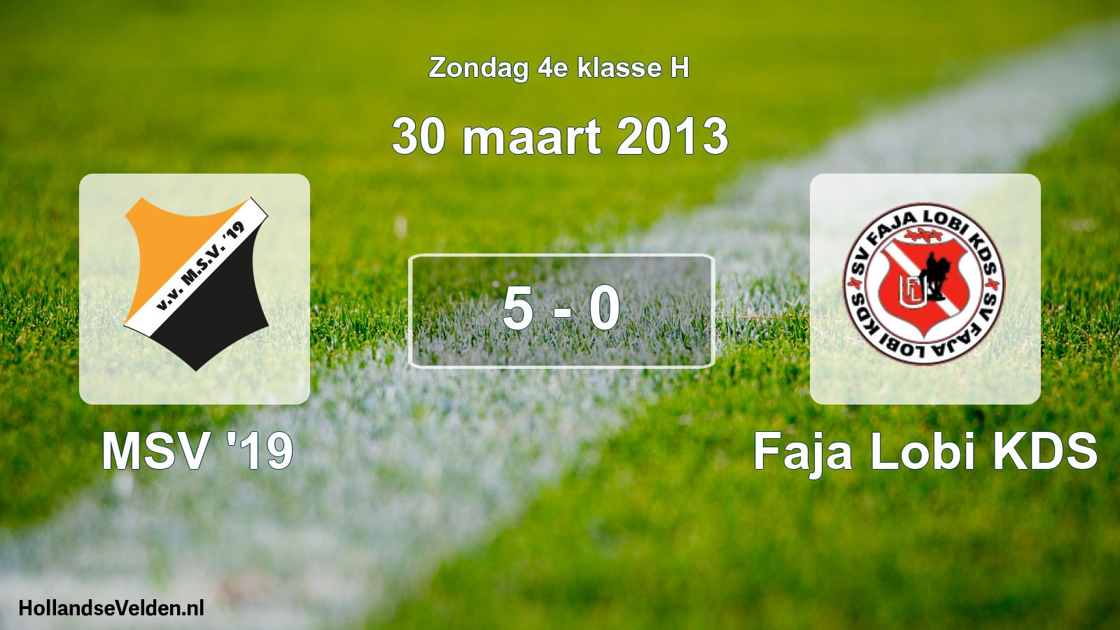 Total number of matches played: MSV '19 - Faja Lobi KDS 5 - 0 (30 March 2013)