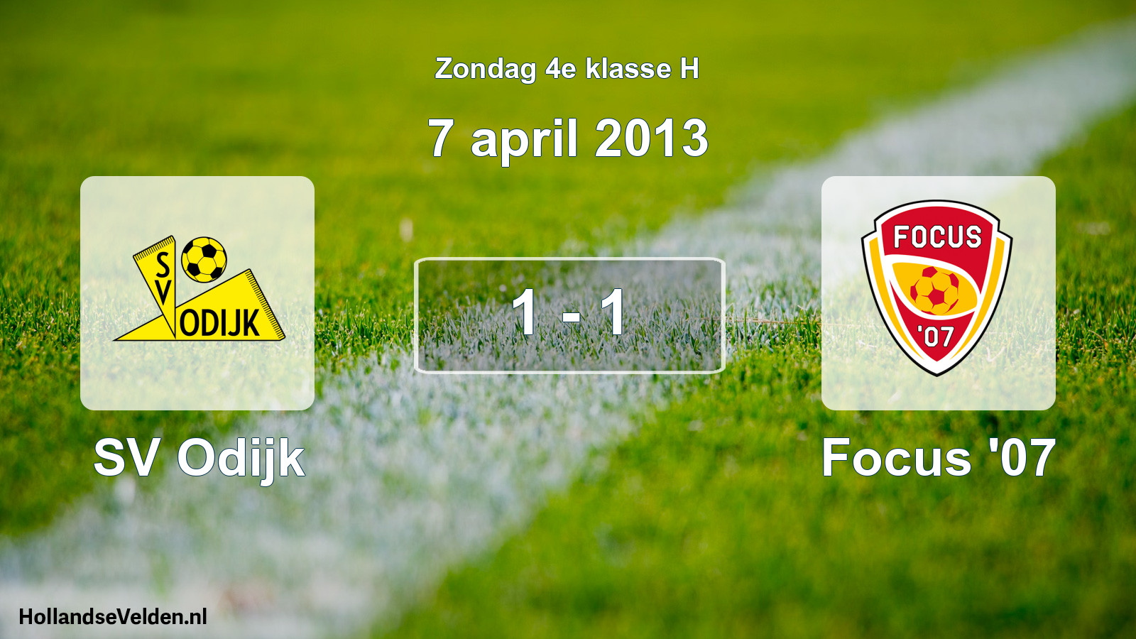 Total number of matches played: SV Odijk - Focus '07 1 - 1 (7 April 2013)