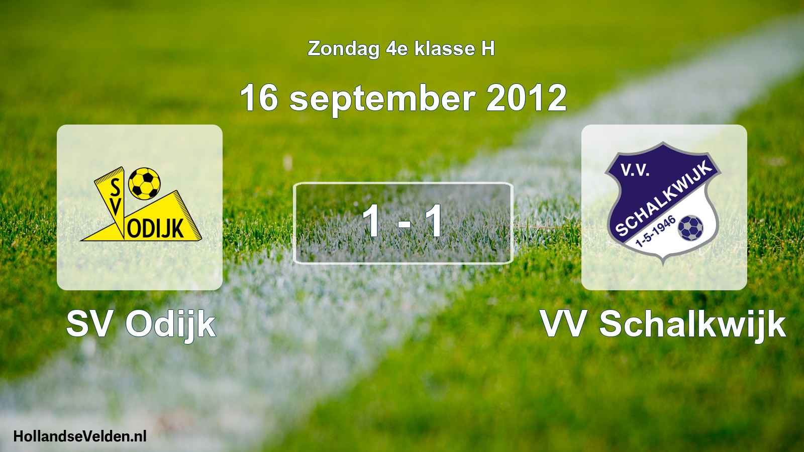 Total number of matches played: SV Odijk - VV Schalkwijk 1 - 1 (16 September 2012)